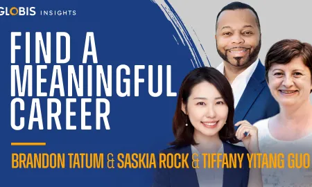 GLOBIS Insights banner: Find a Meaningful Career with Brandon Tatum, Saskia Rock, and Tiffany Yitang Guo.